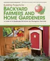 Building Projects for Backyard Farmers and Home Gardeners cover