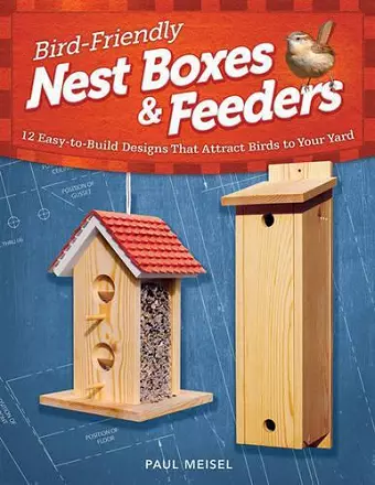 Bird-Friendly Nest Boxes & Feeders cover