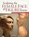 Sculpting the Female Face & Figure in Wood cover