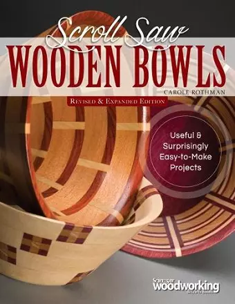 Scroll Saw Wooden Bowls, Revised & Expanded Edition cover