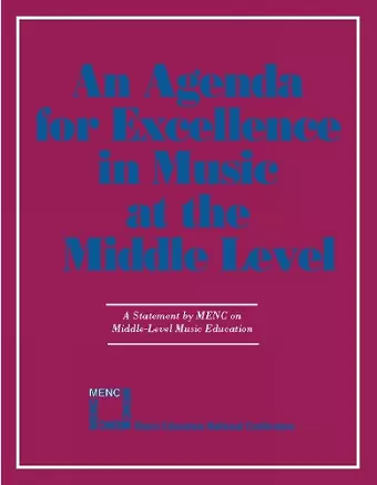 Agenda For Excellence in Music at the Middle Level cover