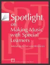 Spotlight on Making Music with Special Learners cover