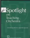 Spotlight on Teaching Orchestra cover