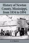 History of Newton County, Mississippi, from 1834-1894 cover