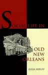 Social Life in Old New Orleans cover