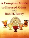 Complete Guide to Pressed Glass, A cover