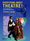 Everything About Theatre! -- Teacher's Guide cover