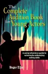 Complete Audition Book for Young Actors cover