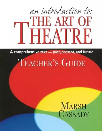 Introduction to the Art of Theatre -- Teacher's Guide cover