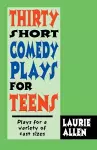 Thirty Short Comedy Plays for Teens cover