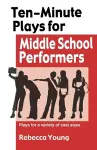 Ten-Minute Plays for Middle School Performers cover