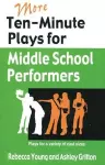 More Ten-Minute Plays for Middle School Performers cover