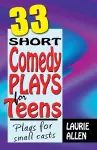 Thirty-Three Short Comedy Plays for Teens cover