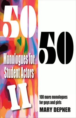 50/50 Monologues for Student Actors II cover