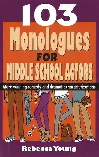 103 Monologues for Middle School Actors cover