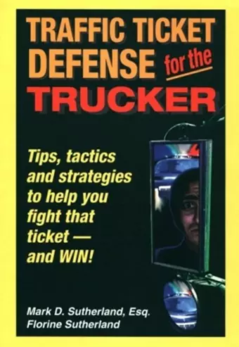 Traffic Ticket Defense for the Trucker cover
