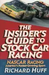 The Insider's Guide to Stock Car Racing cover