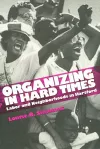 Organizing In Hard Times cover