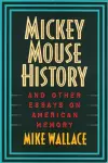 Mickey Mouse History and Other Essays on American Memory cover