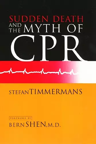 Sudden Death and the Myth of CPR cover