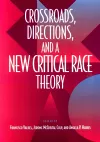 Crossroads, Directions and A New Critical Race Theory cover