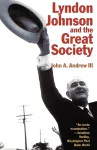 Lyndon Johnson and the Great Society cover