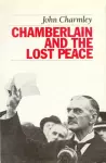 Chamberlain and the Lost Peace cover