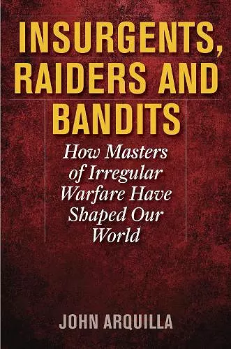 Insurgents, Raiders, and Bandits cover