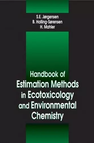 Handbook of Estimation Methods in Ecotoxicology and Environmental Chemistry cover