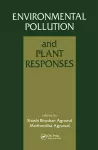 Environmental Pollution and Plant Responses cover