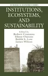 Institutions, Ecosystems, and Sustainability cover