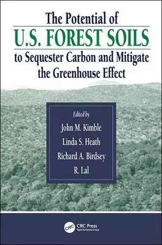 The Potential of U.S. Forest Soils to Sequester Carbon and Mitigate the Greenhouse Effect cover