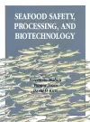 Seafood Safety, Processing, and Biotechnology cover