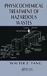 Physicochemical Treatment of Hazardous Wastes cover