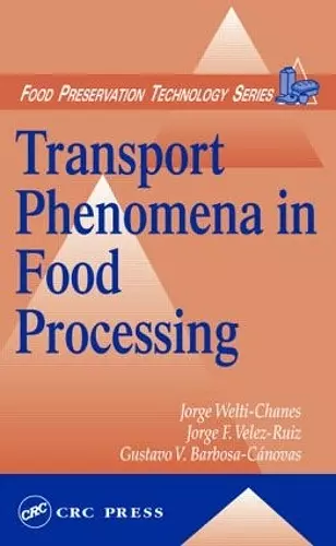 Transport Phenomena in Food Processing cover