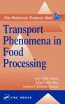 Transport Phenomena in Food Processing cover