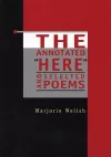 The Annotated "Here" and Selected Poems cover