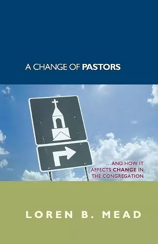 A Change of Pastors ... and How it Affects Change in the Congregation cover