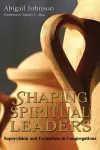 Shaping Spiritual Leaders cover