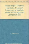 Modeling of Thermal Hydraulic Transient Processes in Nuclear Power Plants: Ignalina Compartments cover