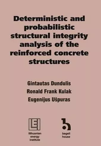 Deterministic and Probabilistic Structural Integrity Analysis of the Reinforced Concrete Structures cover