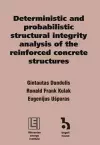 Deterministic and Probabilistic Structural Integrity Analysis of the Reinforced Concrete Structures cover