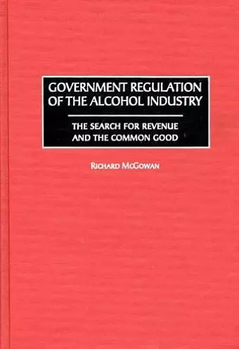 Government Regulation of the Alcohol Industry cover