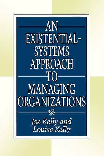 An Existential-Systems Approach to Managing Organizations cover