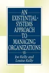 An Existential-Systems Approach to Managing Organizations cover