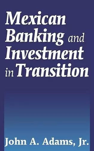 Mexican Banking and Investment in Transition cover