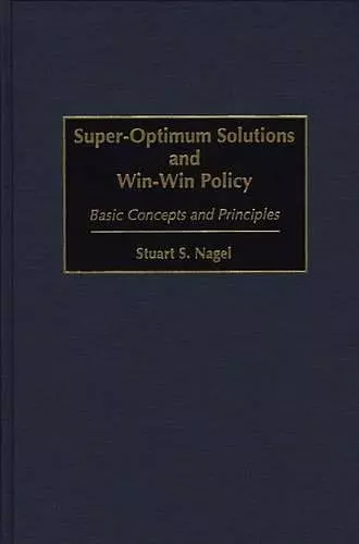 Super-Optimum Solutions and Win-Win Policy cover
