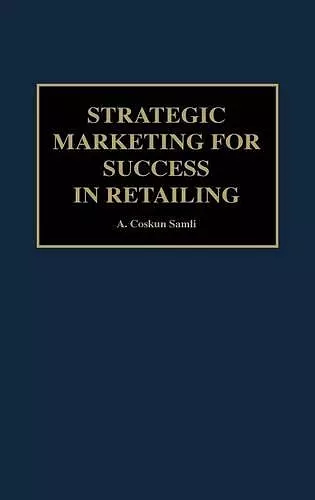 Strategic Marketing for Success in Retailing cover