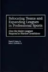 Relocating Teams and Expanding Leagues in Professional Sports cover