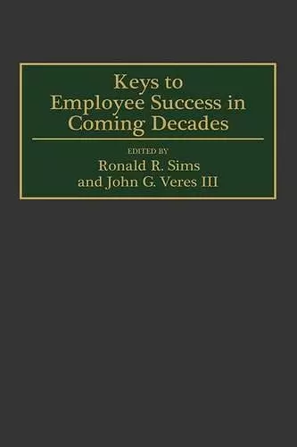 Keys to Employee Success in Coming Decades cover
